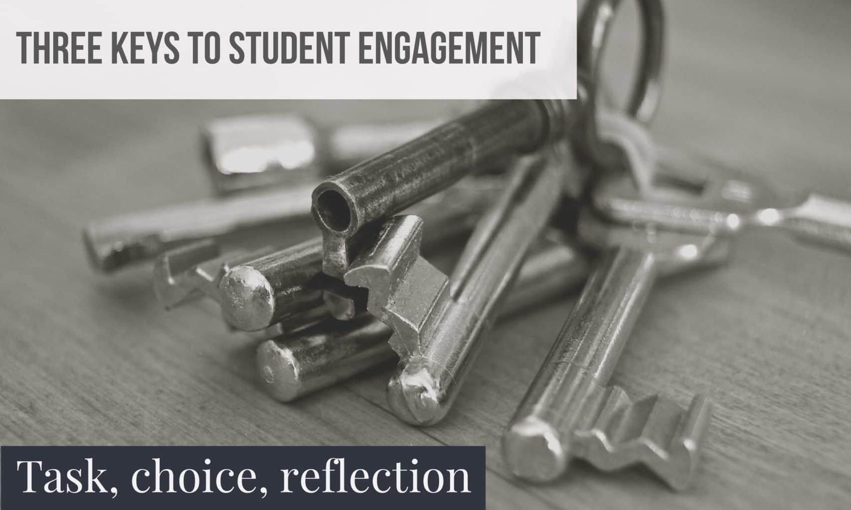 Three keys to student engagement