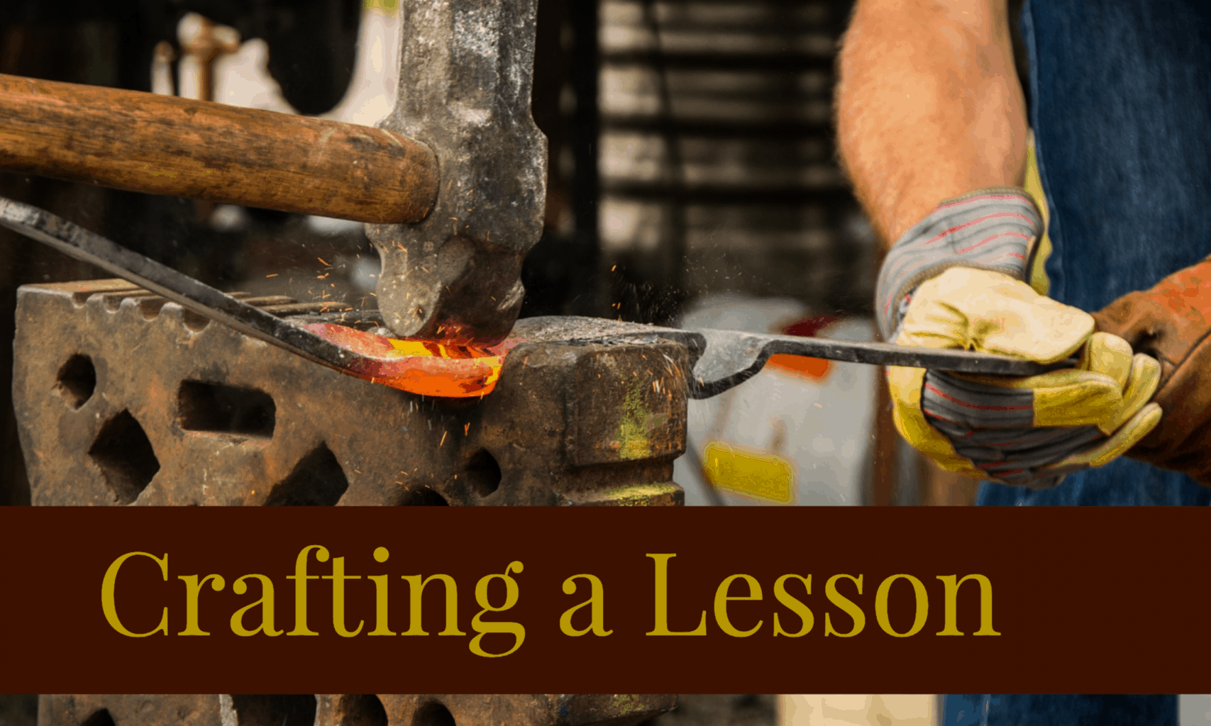 Crafting a Lesson