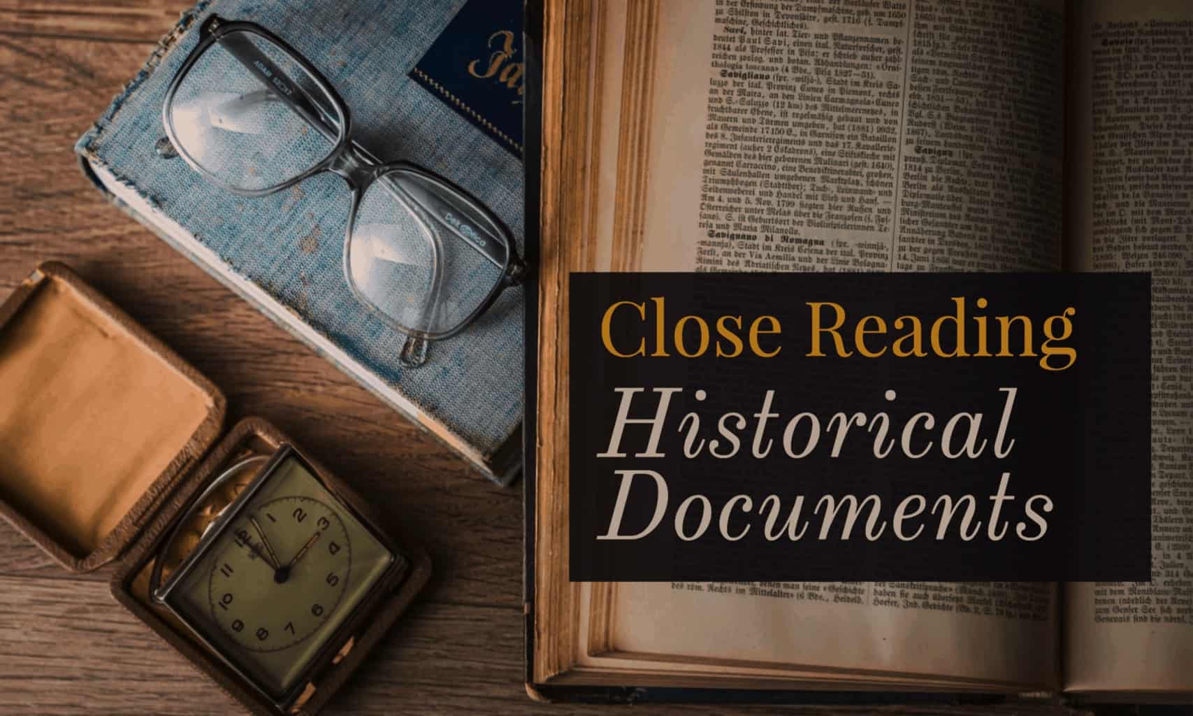Close Reading Historical Documents